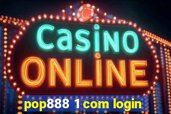 pop888 1 com login